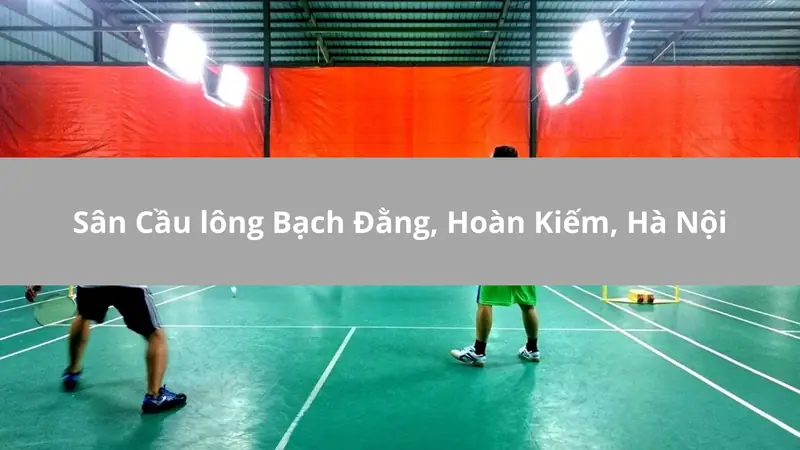 Sân cầu lông tại Quận Hoàn Kiếm Sân cầu lông La Khê
