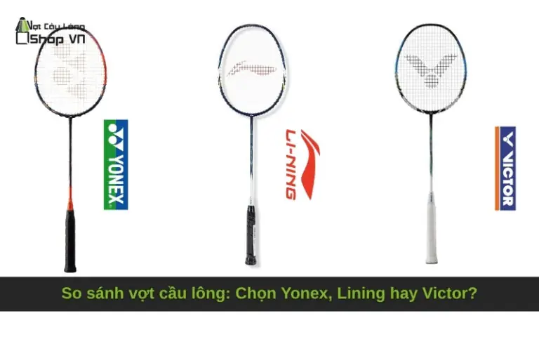 so sanh yonex va victor vot cau long